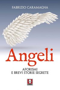 Copertina di 'Angeli. Aforismi e brevi storie segrete'