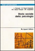 Storia sociale della psicologia - Trisciuzzi Leonardo,  Pisent M.,  Cappellari Giampaolo