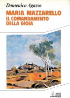 Maria Mazzarello. Il comandamento della gioia - Domenico Agasso