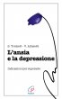 L'ansia e la depressione. Nuove indicazioni per superarle - Trickett Shirley, Albisetti Valerio