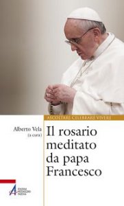 Copertina di 'Il rosario meditato da papa Francesco'
