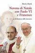 Novena di Natale con Paolo VI e Francesco - Maria Ratt