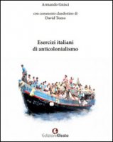 Esercizi italiani di anticolonialismo - Gnisci Armando, Tozzo David