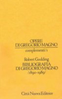 Bibliografia di Gregorio Magno - vol. 1 - Godding Robert