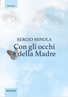 Con gli occhi della madre - Sergio Minola