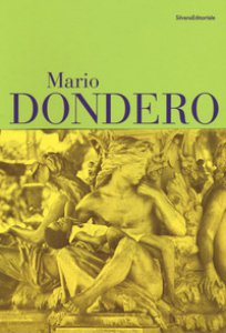 Copertina di 'Mario Dondero. Un uomo, un racconto. Catalogo della mostra (Bergamo, 11 marzo-13 maggio 2017). Con Poster'