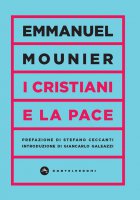 I cristiani e la pace - Emmanuel Mounier