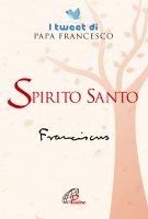 Spirito Santo - Francesco (Jorge Mario Bergoglio)
