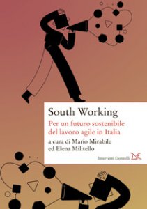 Copertina di 'South working. Per un futuro sostenibile del lavoro agile in Italia'