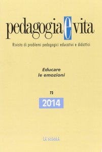 Copertina di 'Pedagogia e vita. 72/2014: Educare le emozioni.'