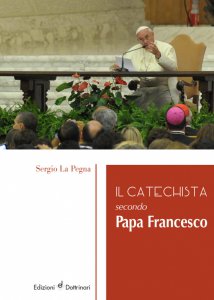Copertina di 'Catechista secondo Papa Francesco. (Il)'