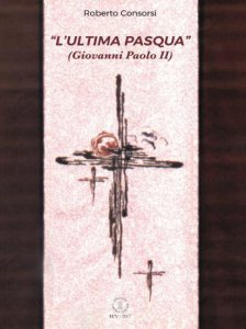 Copertina di 'L'Ultima Pasqua (Giovanni Paolo II)'