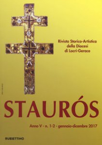 Copertina di 'Staurós. Rivista storico-artistica della diocesi di Locri-Gerace (2017). Vol. 1-2'