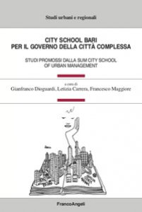 Copertina di 'City School Bari. Per il governo della citt complessa. Studi promossi dalla SUM City School of Urban Management'