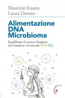 Alimentazione DNA Microbioma - Maurizio Insana , Laura Donato