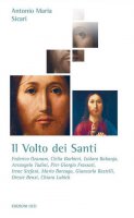 Il volto dei santi - Antonio Maria Sicari