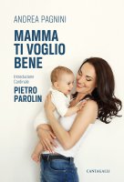 Mamma ti voglio bene - Andrea Pagnini