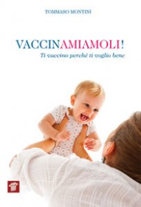 Copertina di 'Vaccinamiamoli! Ti vaccino perché ti voglio bene'