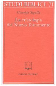 Copertina di 'La cristologia del Nuovo Testamento. Un saggio'