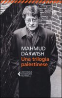 Una trilogia palestinese - Darwish Mahmud