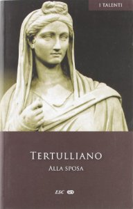 Copertina di 'Alla sposa - Tertulliano'