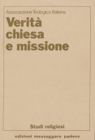 Verità chiesa e missione - Associazione Teologica Italiana