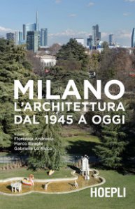 Copertina di 'Milano. L'architettura dal 1945 a oggi'
