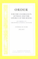 Order for the celebration mass and liturgy hours 2012-2013 - Autori vari