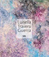 Luisella Traversi Guerra. Ediz. illustrata