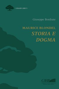 Copertina di 'Maurice Blondel storia e dogma'