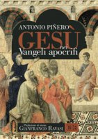 Ges nei vangeli apocrifi - Piero Antonio