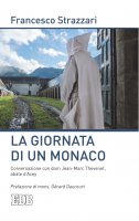 La Giornata di un monaco - Francesco Strazzari