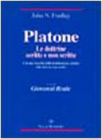 Platone: le dottrine scritte e non scritte. Con una raccolta delle testimonianze antiche sulle dottrine non scritte - Findlay Niemeyer John