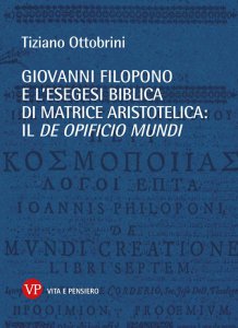 Copertina di 'Giovanni Filopono e l'esegesi biblica di matrice aristotelica: il De opificio mundi'