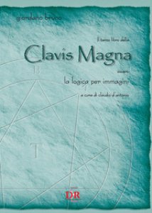 Copertina di 'Il terzo libro della Clavis Magna ovvero la logica per immagini'