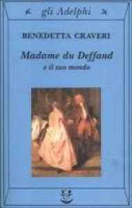 Copertina di 'Madame du Deffand e il suo mondo'