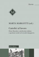 Cattolici al lavoro - M. Margotti