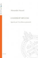 Leadership virtuosa - Alexandre Havard