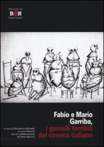 Copertina di 'Fabio e Mario Garriba, i gemelli terribili del cinema italiano'