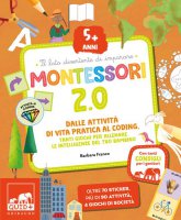 Montessori 2.0. Dalle attività di vita pratica al coding