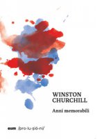 Anni memorabili - Churchill Winston