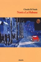 Notti a La Habana - Di Natale Claudia