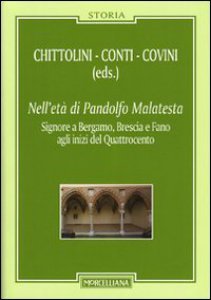 Copertina di 'Nell'et di Pandolfo Malatesta. Signore a Bergamo, Brescia e Fano agli inizi del Quattrocento. Con CD Audio'
