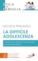 La difficile adolescenza - Michela Pensavalli