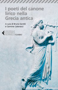 Copertina di 'I poeti del canone lirico della Grecia antica. Testo greco a fronte'