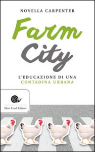 Copertina di 'Farm city. L'educazione di una contadina urbana'