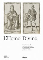 L' uomo divino Ludovico Lazzarelli tra il mazzo Sola Busca e i «Tarocchi del Mantegna», con una proposta per Lazzaro Bastiani