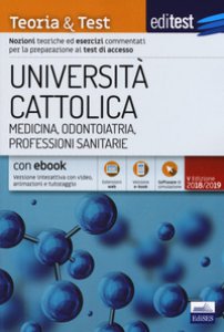 Copertina di 'EdiTest Universit Cattolica. Medicina, Odontoiatria, Professioni Sanitarie. Teoria & Test. Con software'
