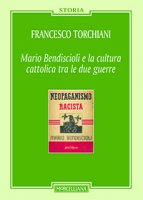 Mario Bendiscioli e la cultura cattolica tra le due guerre - Francesco Torchiani