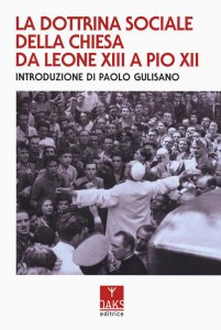 Copertina di 'La dottrina sociale della Chiesa da Leone XIII a Pio XII'